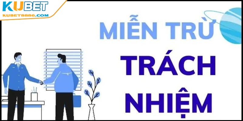 Miễn trừ là những giới hạn về quyền và nghĩa vụ giữa nhà cái và người chơi