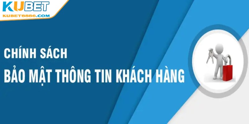Người chơi có thể tin tưởng việc thông tin của mình được bảo vệ tại Kubet88